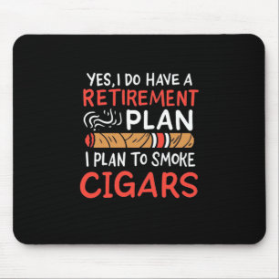 Tapis De Souris Cigar Lover   I Plan To Smoke Cigars