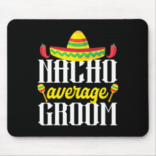 Tapis De Souris Cinco De Mayo Nacho Moyenne Groom Mexicaine Bachel