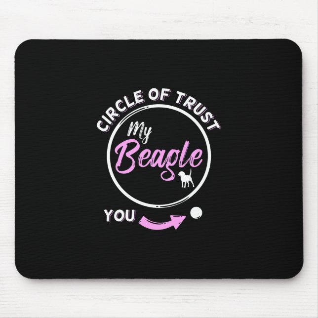 Tapis De Souris Circle Of Trust Is My Beagle Dog (Devant)