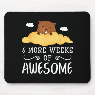 Tapis De Souris Citation amusante de la journée de la marmotte 6 s