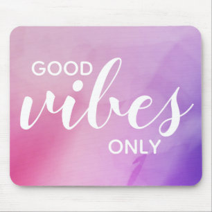 Tapis De Souris Citation d'affirmation Good Vibes uniquement rose 
