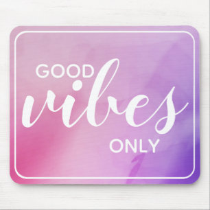 Tapis De Souris Citation d'affirmation Good Vibes uniquement rose 