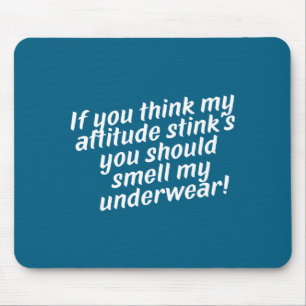 Tapis De Souris Citation d'attitude offensante avec humour grossie
