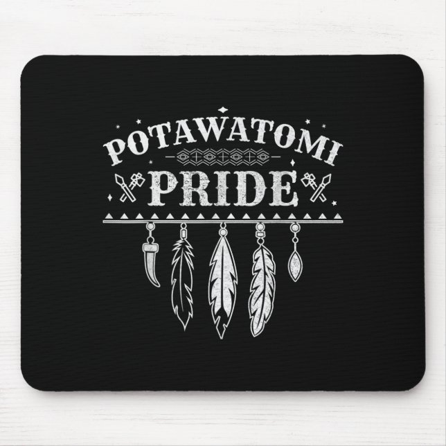 Tapis De Souris Citation de fierté amérindienne pour un Potawatomi (Devant)