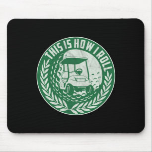 Tapis De Souris Citation de golf drôle C'est comme ça que je roule