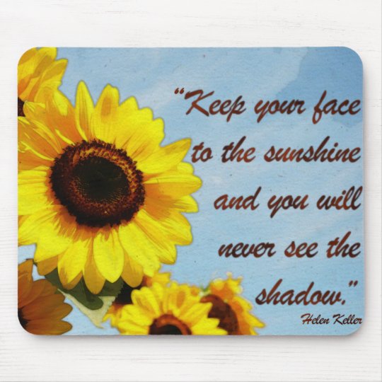 Tapis De Souris Citation De Helen Keller Avec Le Tournesol Zazzle Fr