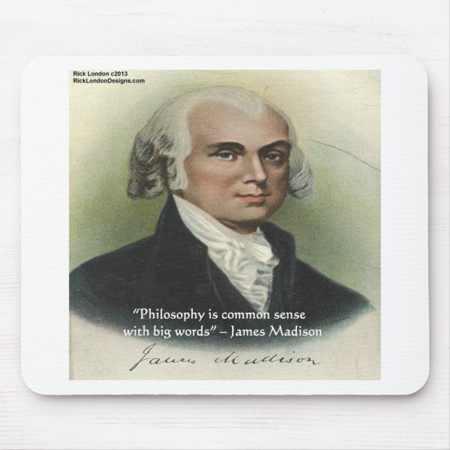 Tapis De Souris Citation de James Madison "Philosophie/Common Sens (Devant)