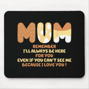 Tapis De Souris Citation de maman Souviens-toi que je serai toujou