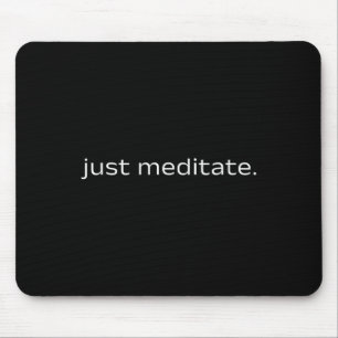 Tapis De Souris Citation de méditation Pleine conscience Yoga Paix