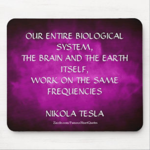 Tapis De Souris Citation de Nikola Tesla - Mêmes Fréquences