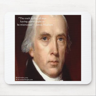 Tapis De Souris Citation de sagesse de James Madison "Se méfier du