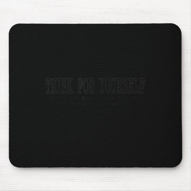 Tapis De Souris Citation d'eau de motivation - Pensez par vous-mêm (Devant)