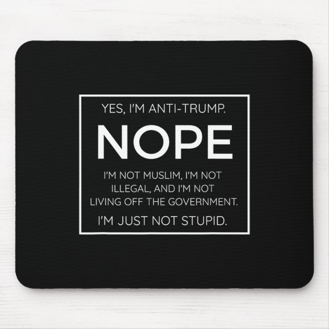 Tapis De Souris Citation drôle anti-Trump - Je ne suis simplement  (Devant)