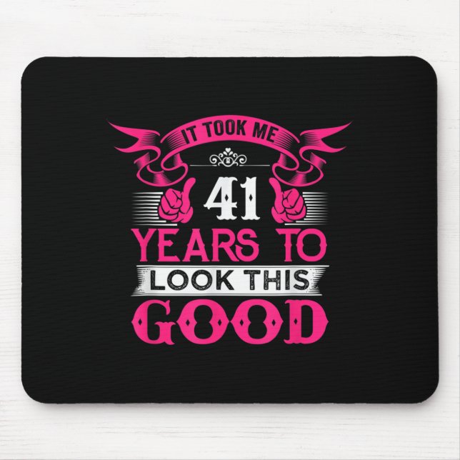 Tapis De Souris Citation drôle d'anniversaire 41 ans Graphiques 41 (Devant)