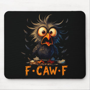 Tapis De Souris Citation drôle de corbeau noir F-caw-f humour oise