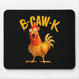 Tapis De Souris Citation drôle de gros coqchicken B-caw-k Meme