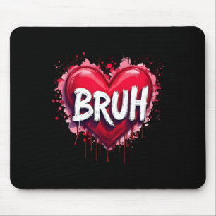 Tapis De Souris Citation drôle de mème Bruh salutation frère ados 