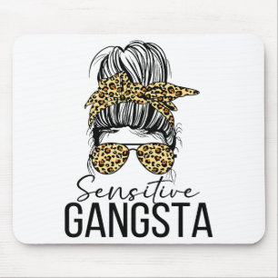 Tapis De Souris Citation drôle de mème de gangsta sensible gangste