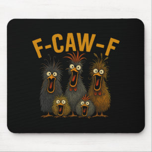 Tapis De Souris Citation drôle de poulet F-caw-f drôle de coq Meme