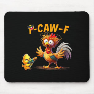 Tapis De Souris Citation drôle d'humour de poulet Coq Mème Caw F P
