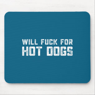 Tapis De Souris Citation drôle dira Fera Pour Hot Dogs