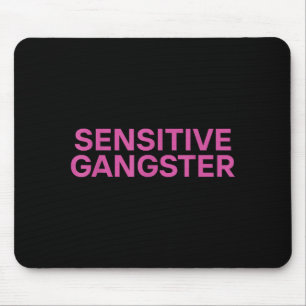 Tapis De Souris Citation drôle ironique de gangster sensible