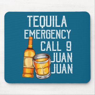 Tapis De Souris Citation drôle Tequila Appel d'urgence Juan Gag de