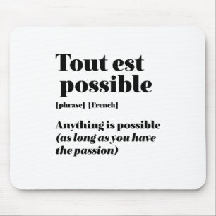 Tapis De Souris Citation Française Inspirante Tout Est Possible