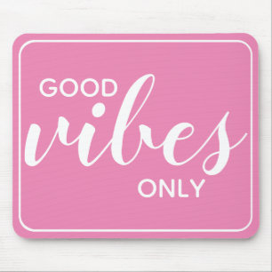 Tapis De Souris Citation Motivante Bonne Vibration Uniquement Rose
