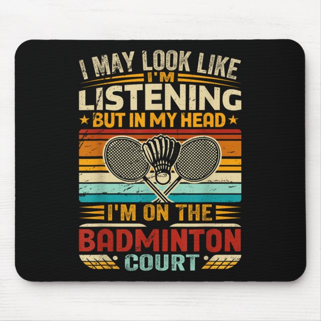 Tapis De Souris Citation rétro badminton - Je peux sembler écouter (Devant)