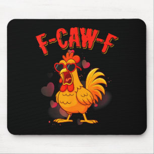 Tapis De Souris Citation Valentin d'humour de poulet drôle F-caw-f