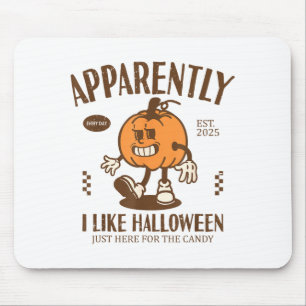 Tapis De Souris Citrouille drôle Apparemment, j'aime Halloween