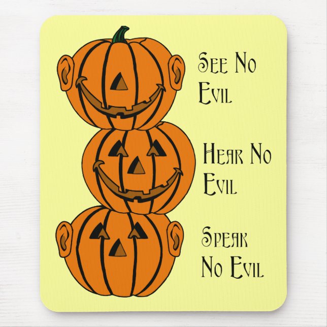Tapis de souris citrouilles See No, Hear No, Speak (Devant)