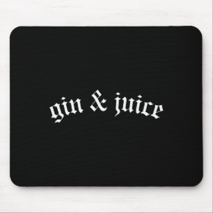 Tapis De Souris Clic Gothique Fo Shizzle Gin + Juice T-Shirt Gin E