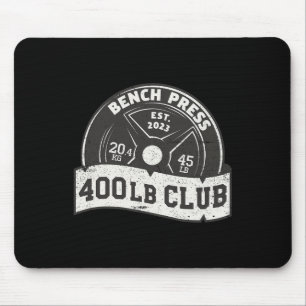 Tapis De Souris Club de presse de banc de 400 Lb Dead Lift Squat T