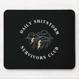 Tapis De Souris Club des survivants de la tempête de merde quotidi