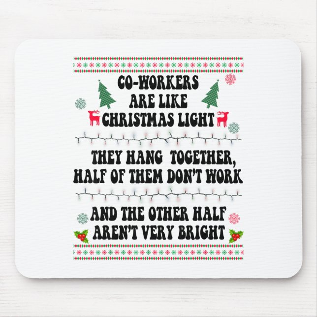 Tapis De Souris Co-workers Are Like Christmas Lights They Hang Tog (Devant)