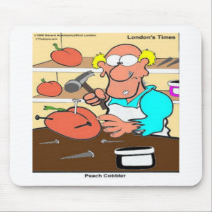 Tapis De Souris Cobbler aux pêches drôle LTCartoons