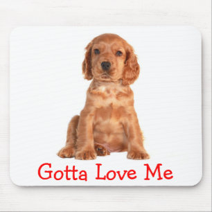 Tapis de souris Cocker Spaniel Faut m'aimer Chiot