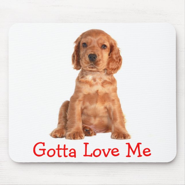 Tapis de souris Cocker Spaniel Faut m'aimer  Chiot (Devant)