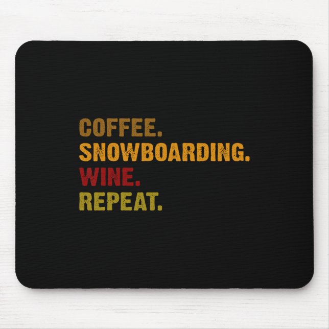 Tapis De Souris Coffee Snowboard Wine Repeate (Devant)