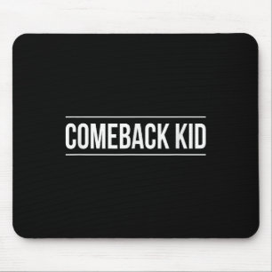Tapis De Souris Comeback Kid -