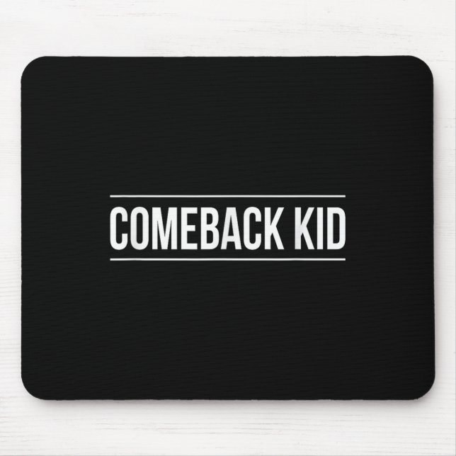 Tapis De Souris Comeback Kid - (Devant)