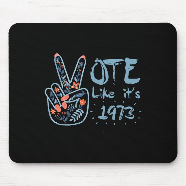 Tapis De Souris Comme c'est 1973 Pro Choice droits des femmes (Devant)