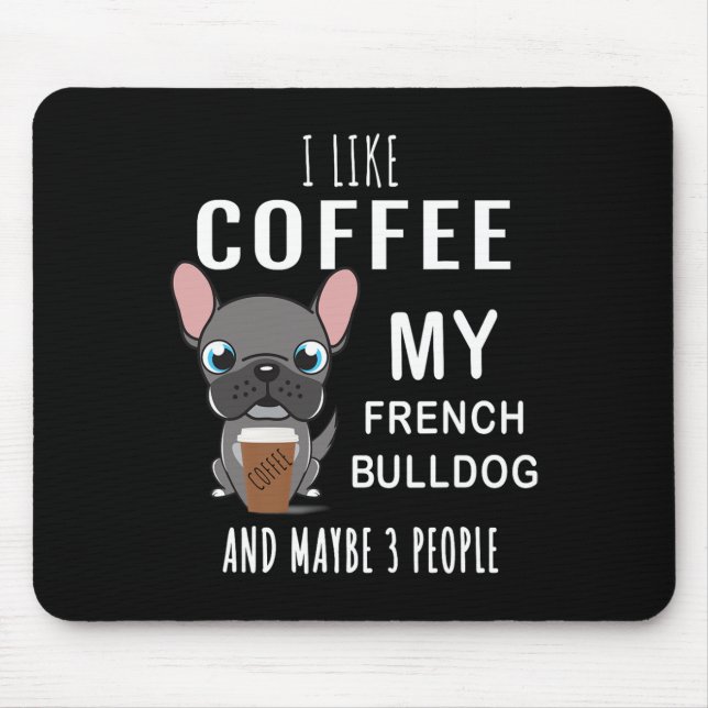 Tapis De Souris Comme le café avec mon ami bouledogues  (Devant)