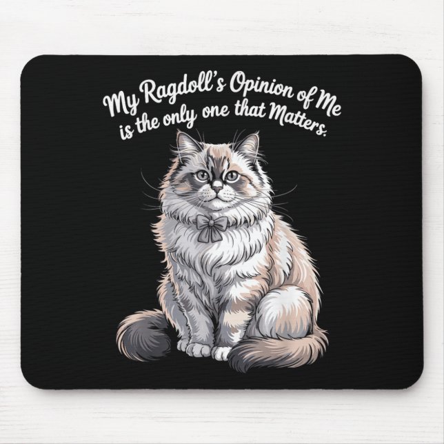Tapis De Souris Conception de citation de l'opinion de mes Ragdoll (Devant)