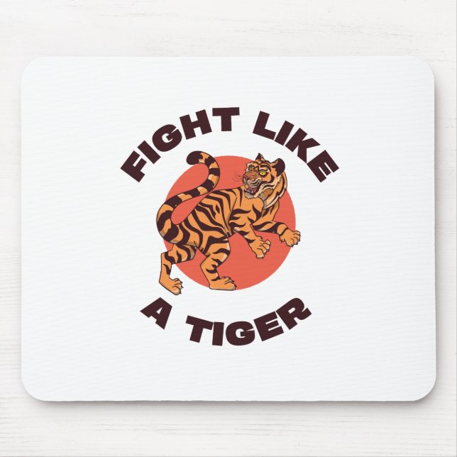 Tapis De Souris Conception de motivation Combattez comme un tigre (Devant)