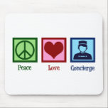 Tapis De Souris Concierge Peace Love<br><div class="desc">Peace Love Concierge. Un joli cadeau d'employé d'un hôtel ou d'un immeuble d'appartements pour quelqu'un dans l'hospitalité comme concierge personnel.</div>