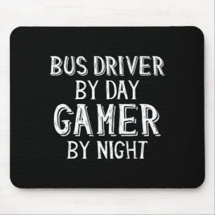 Tapis De Souris Conducteur De Bus Le Jour Gamer La Nuit Cadeau Drô