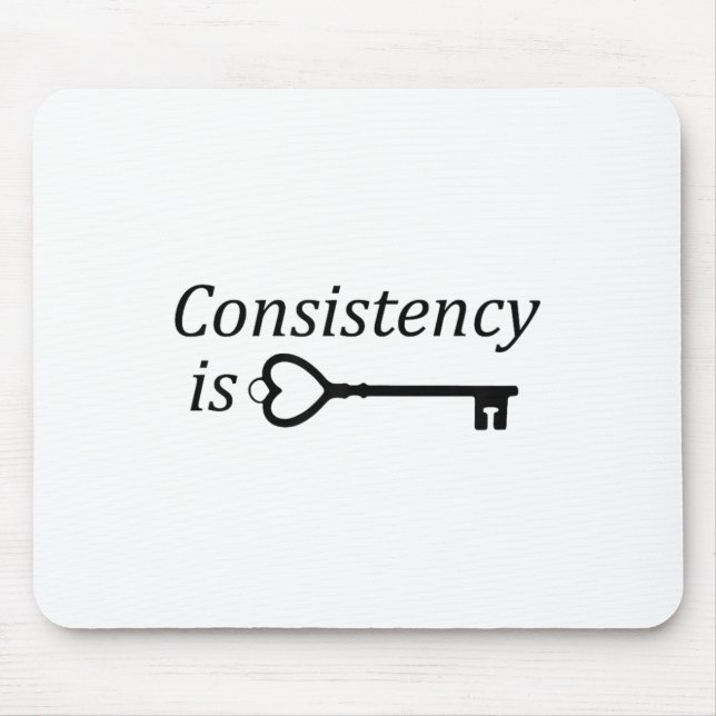 Tapis De Souris Consistency Is Key Motivational Gift  (Devant)